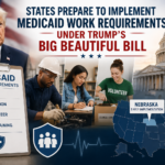 States Prepare to Implement Medicaid Work Requirements Under Trump’s Big Beautiful Bill