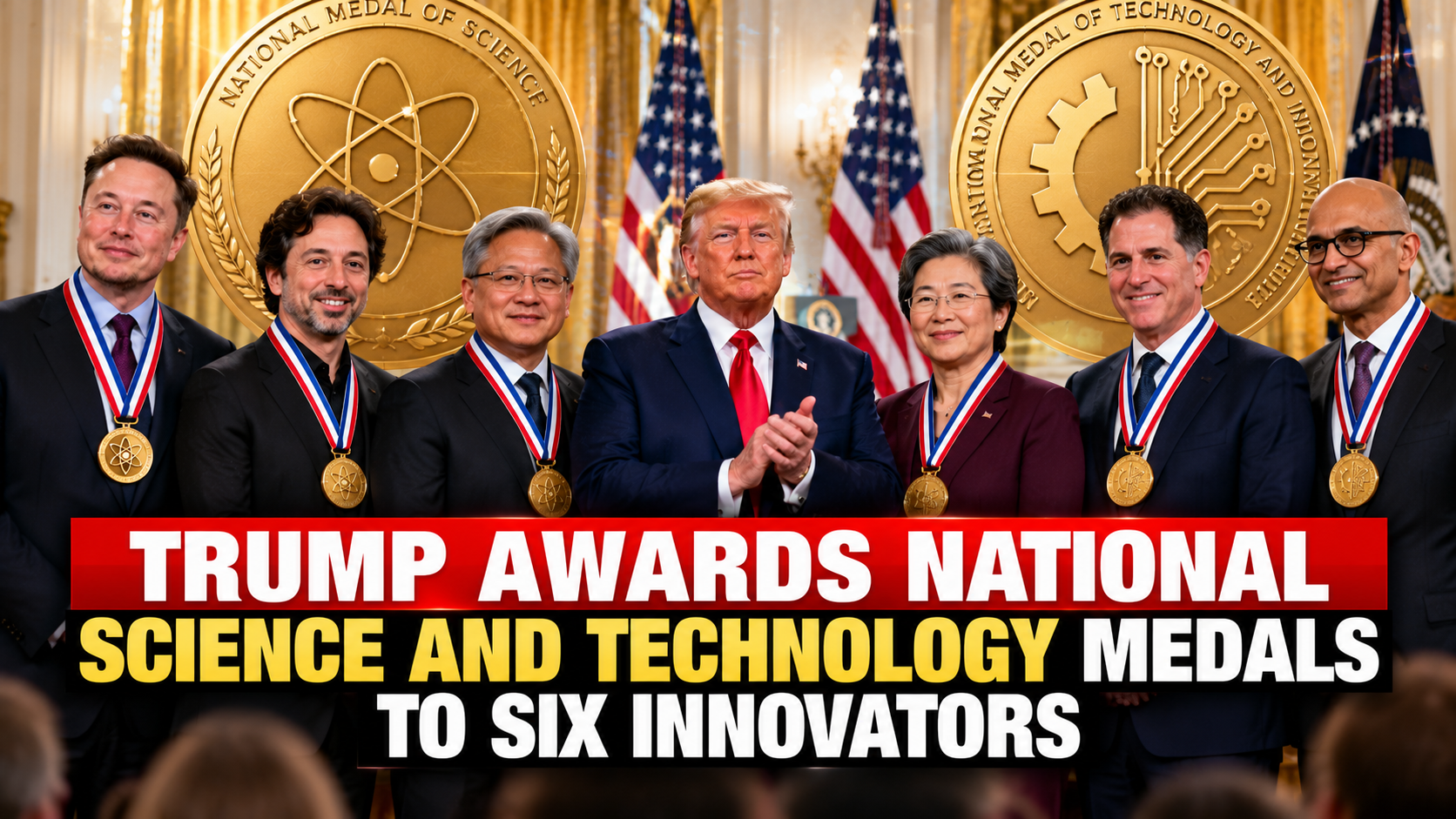 Trump Awards National Science and Technology Medals to Six Innovators