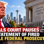 Appeals Court Pauses Reinstatement of Fired Seattle Federal Prosecutor